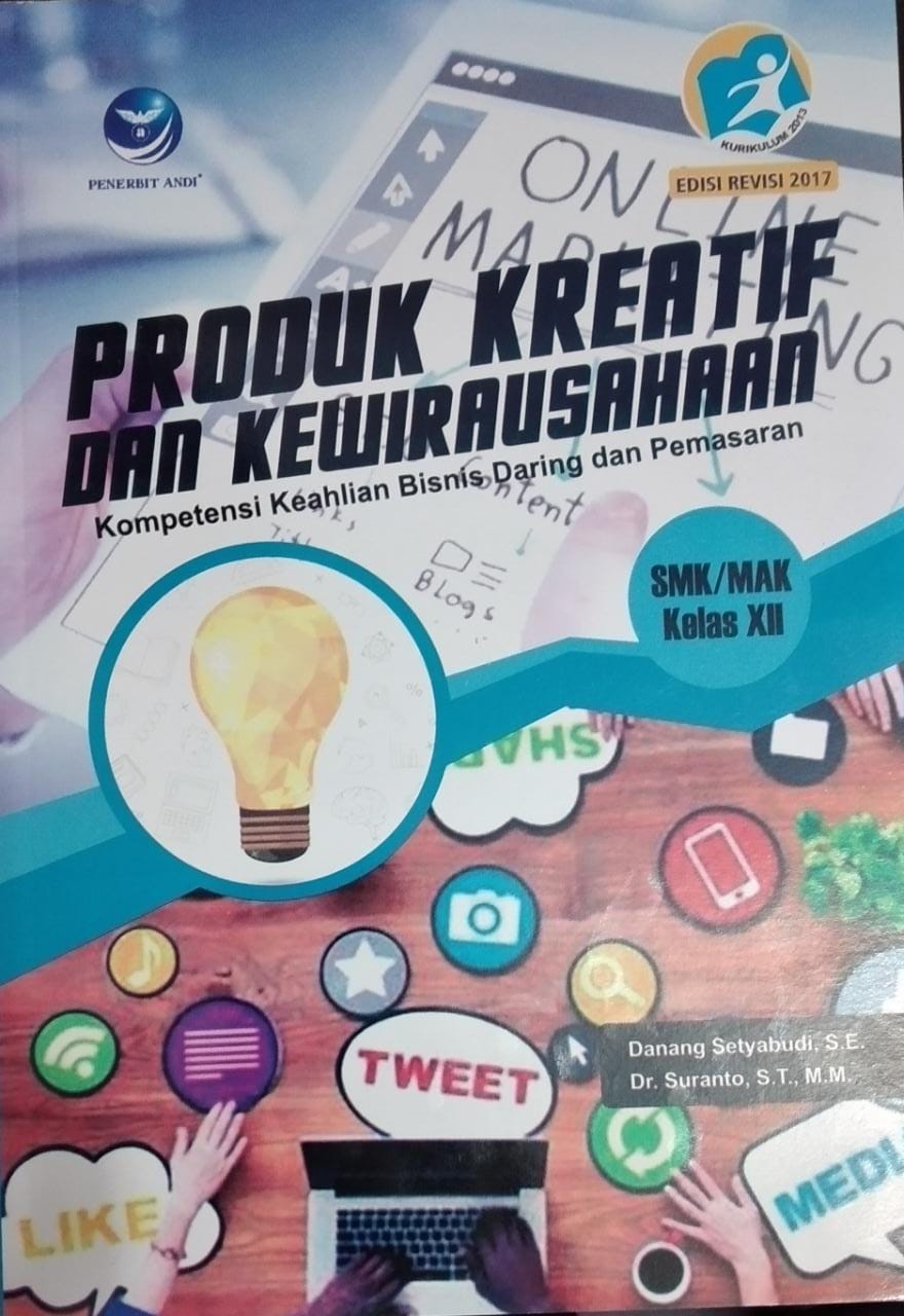 PRODUK KREATIF DAN KEWIRAUSAHAAN SMK/MAK KELAS XII KOMPETENSI KEAHLIAN BISNIS DARING DAN PEMASARAN