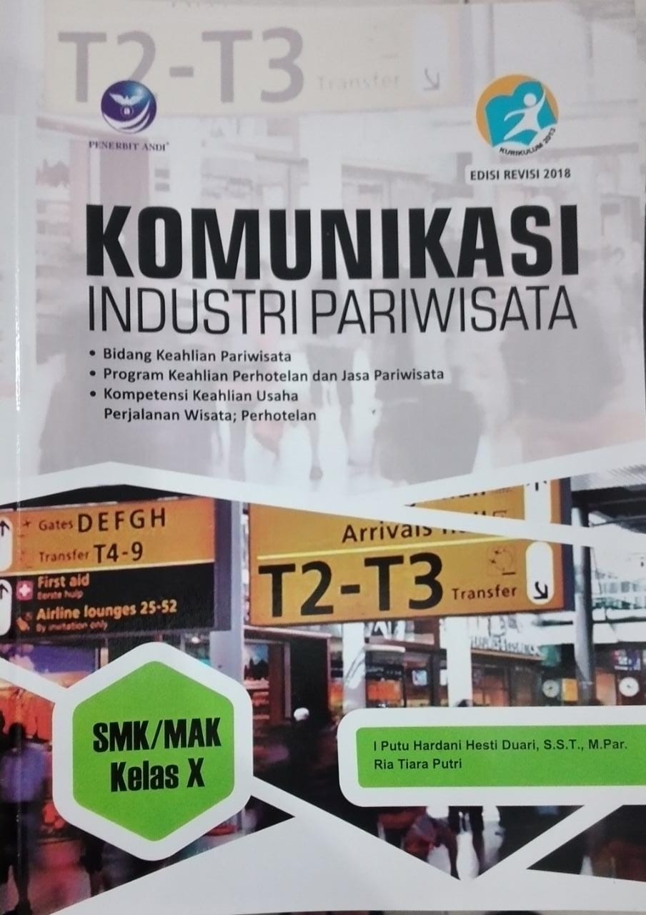 KOMUNIKASI INDUSTRI PARIWISATA UNTUK SMK/MAK KELAS X BIDANG KEAHLIAN PARIWISATA PROGRAM KEAHLIAN PERHOTELAN DAN JASA