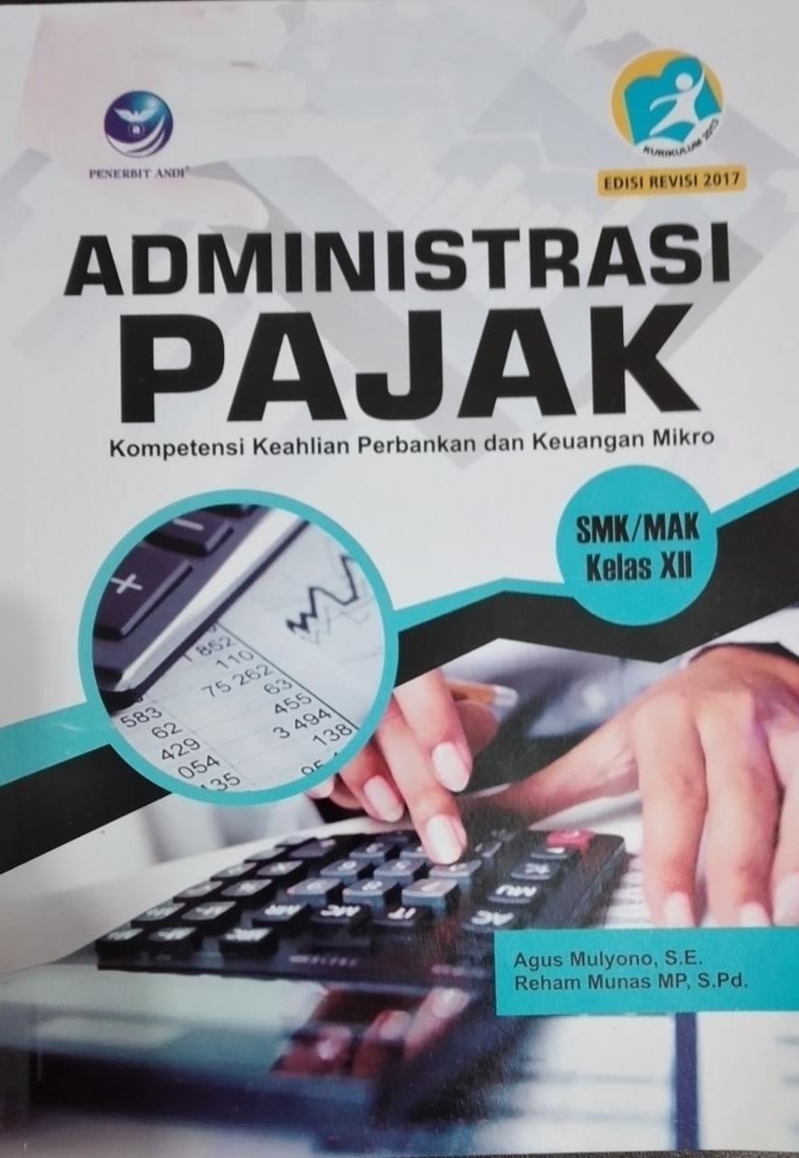 ADMINISTRASI PAJAK KOMPETENSI KEAHLIAN PERBANKAN KEUANGAN MIKRO KELAS XII