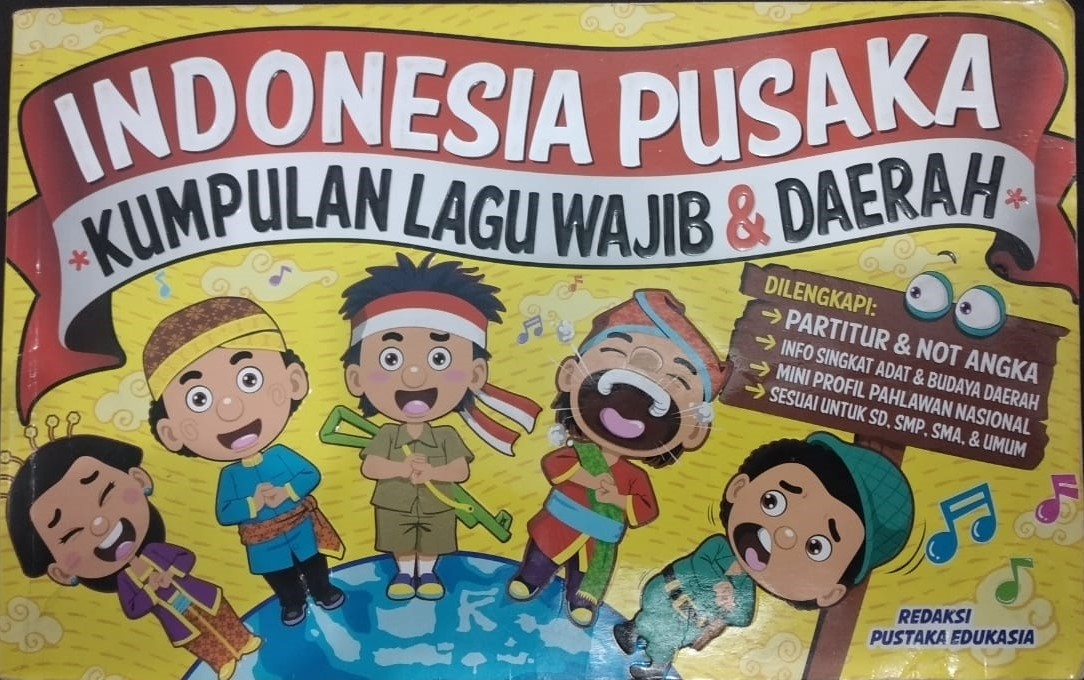 INDONESIA PUSAKA KUMPULAN LAGU WAJIB & DAERAH