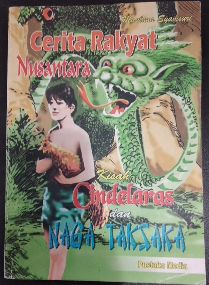 CERITA RAKYAT NUSANTARA KISAH CINDELARAS DAN NAGA TAKSAKA